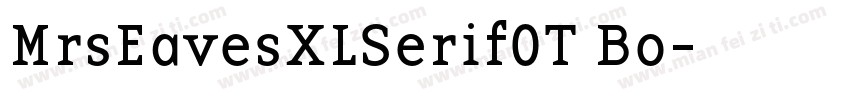 MrsEavesXLSerifOT Bo字体转换